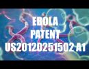 EBOLA PATENT US20120251502 A1. Patente del Ebola (EboBun) en manos del gobierno USA