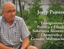 JOSEP PÀMIES: Transgénicos, Soberanía Alimentaria, Chemtrails y Grandes Multinacionales
